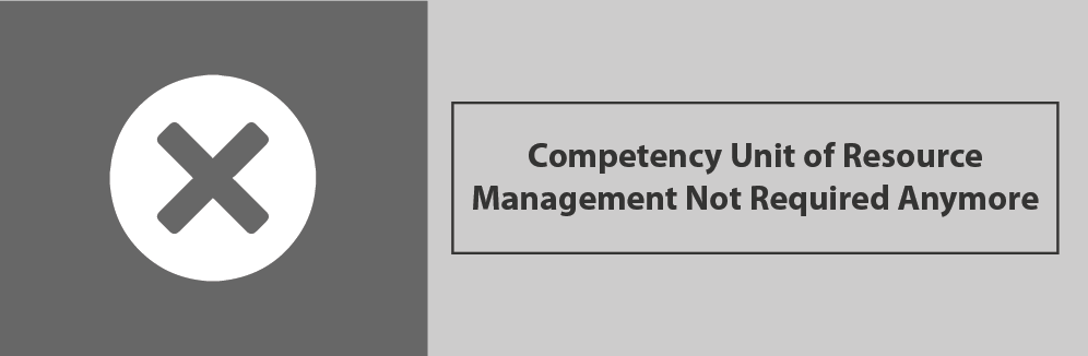 Competency Unit of Resource Management Not Required