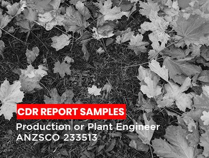 Cdr report samples Production or Plant engineer ANZSCO 233513
