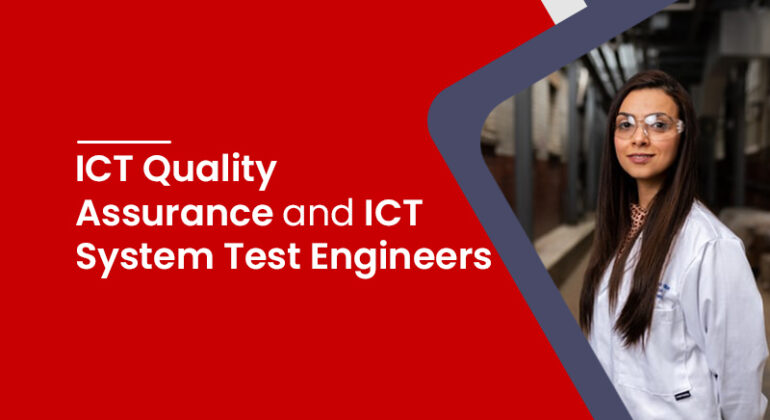 ICT quality assurance and ict system test engineers