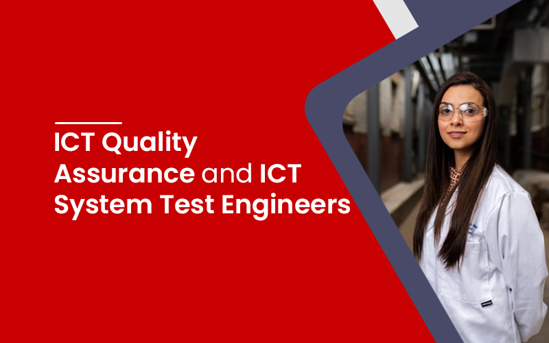 ICT quality assurance and ict system test engineers