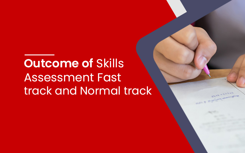outcome of skills assessment fast track and normal track