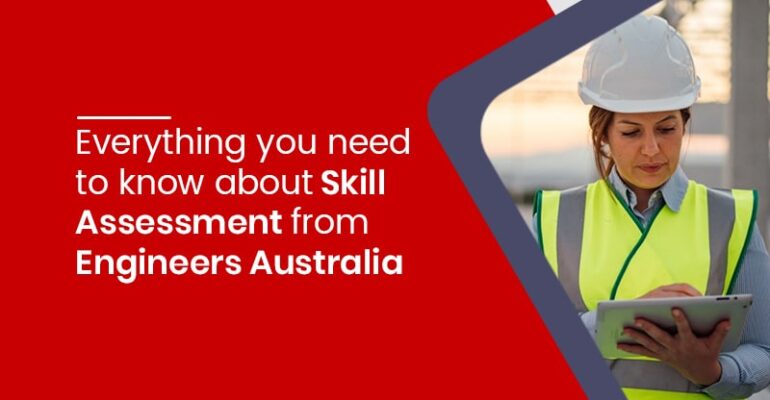 Everything you need to know about Skill Assessment from Engineers Australia