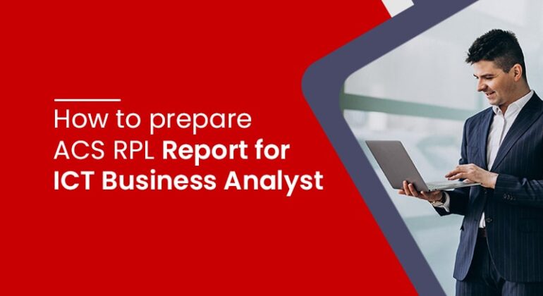 How to prepare ACS RPL report for ICT business Analyst