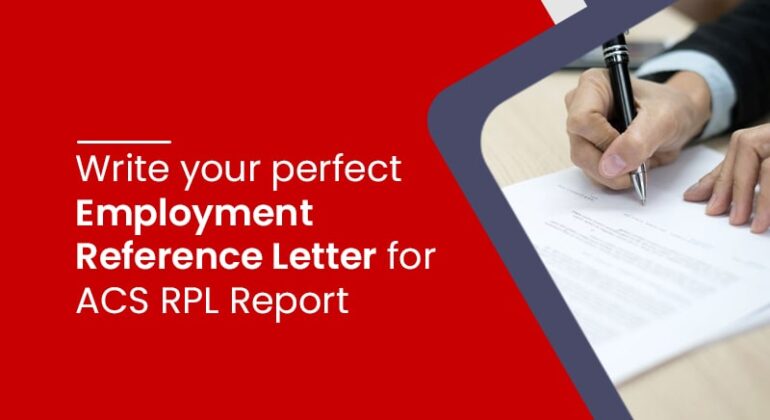 Write your perfect Employment Reference Letter for ACS RPL Report