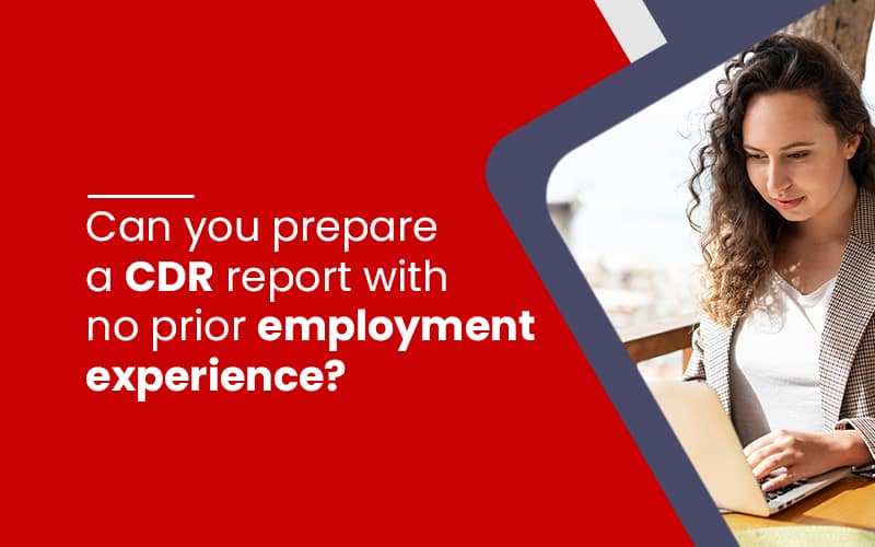 Can you prepare a CDR report with no prior employment experience