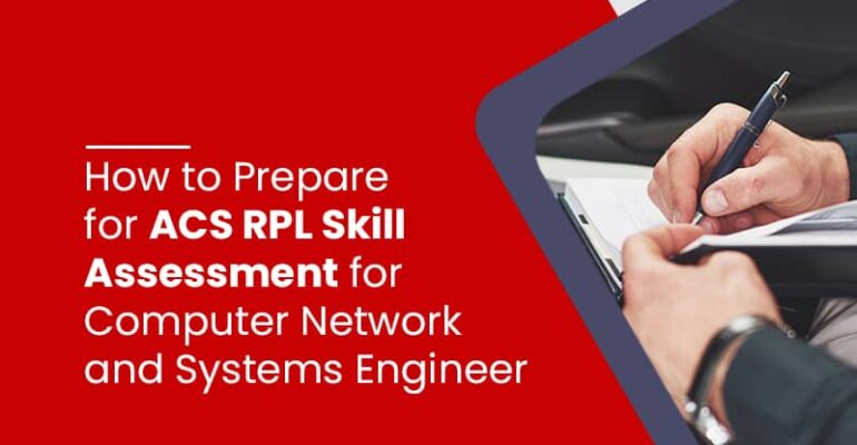 How to Prepare for ACS RPL Skill Assessment for Computer Network and Systems Engineer