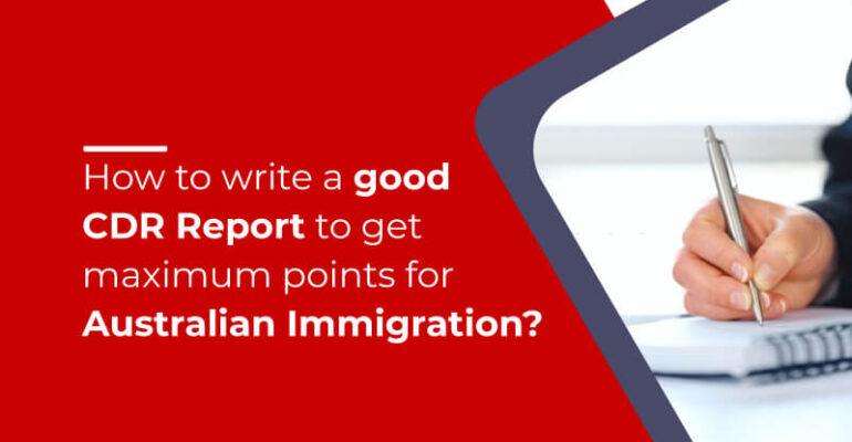 CDR Report to get maximum points for Australian Immigration