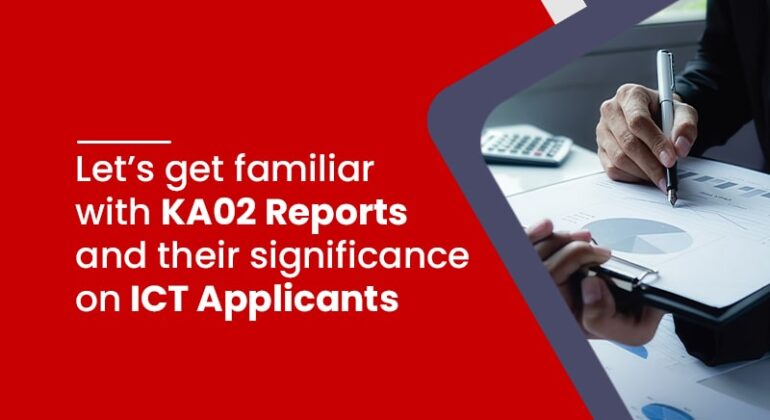 Let’s get familiar with KA02 Report and their significance on ICT Applicants