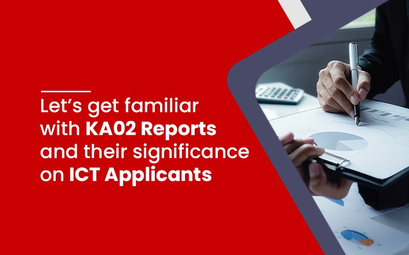 Let’s get familiar with KA02 Report and their significance on ICT Applicants