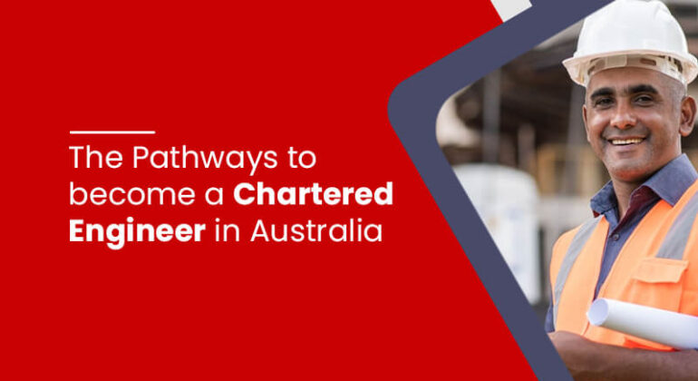 The pathways to become a chartered engineer in Australia