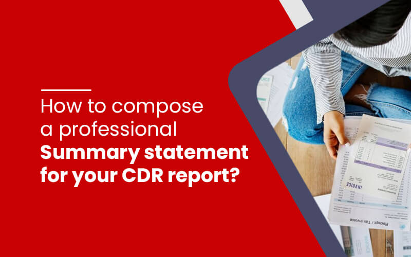 How to compose a professional Summary statement for your CDR report?