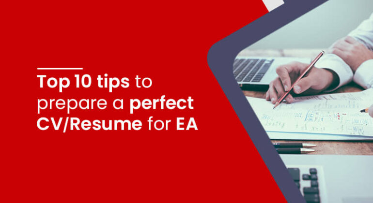 Top 10 tips to prepare a perfect CV/Resume for EA