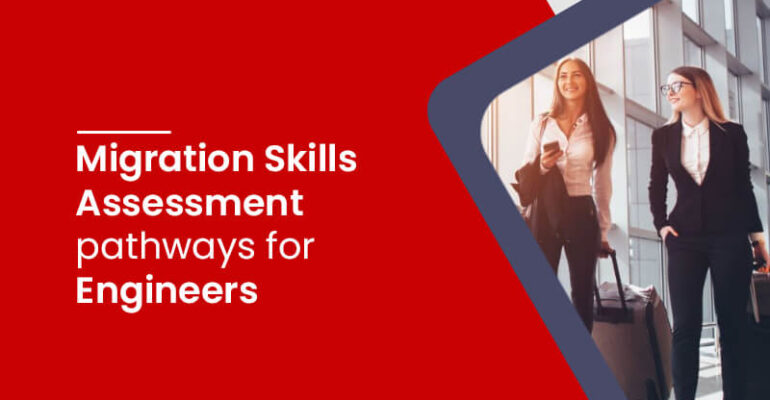 Migration Skill assessment pathways for Engineers