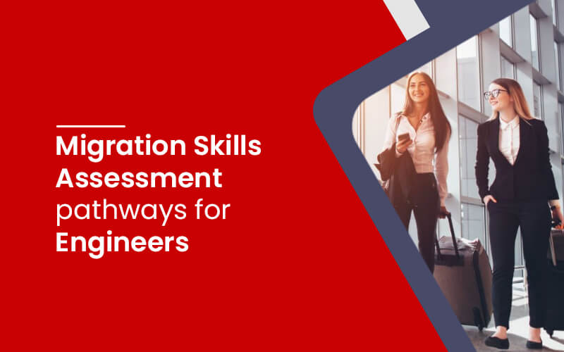 Migration Skill assessment pathways for Engineers