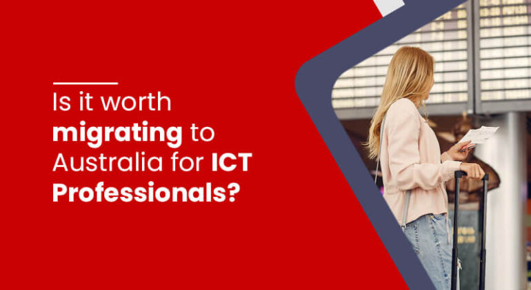 Is it worth migrating to Australia for ICT professionals