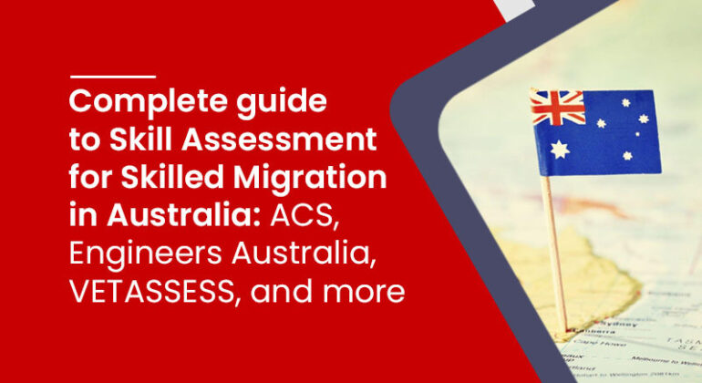 Complete guide to Skill Assessment for Skilled Migration in Australia