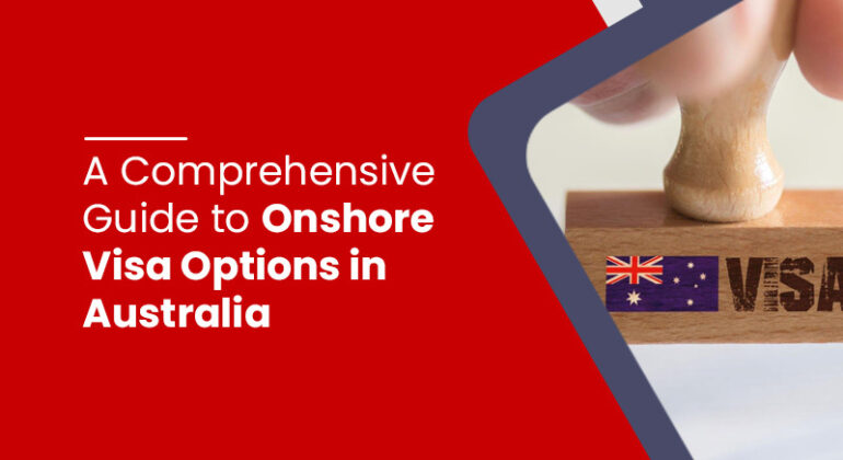 Guide to Onshore Visa Options in Australia