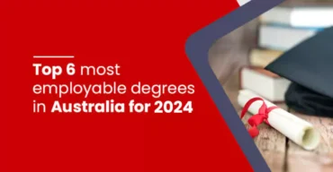 Top 6 most employable degrees in Aus for 2024