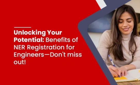 CDR Writing Unlocking Your Potential Benefits of NER Registration for Engineers