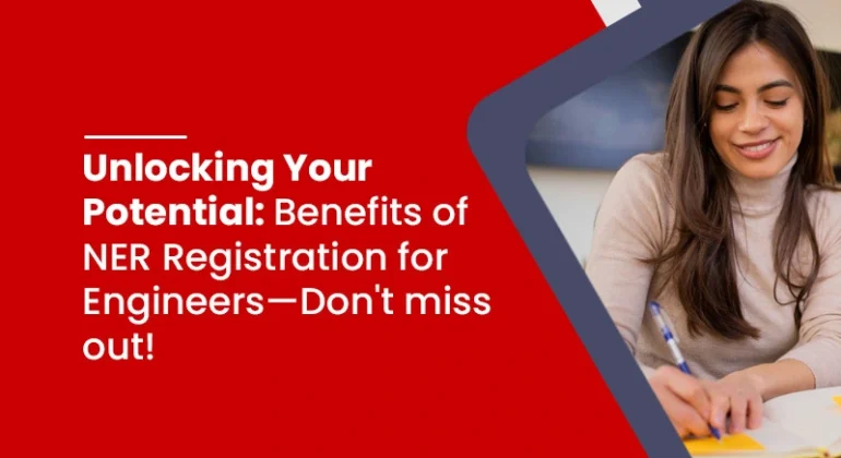 Unlocking Your Potential Benefits of NER Registration for Engineers