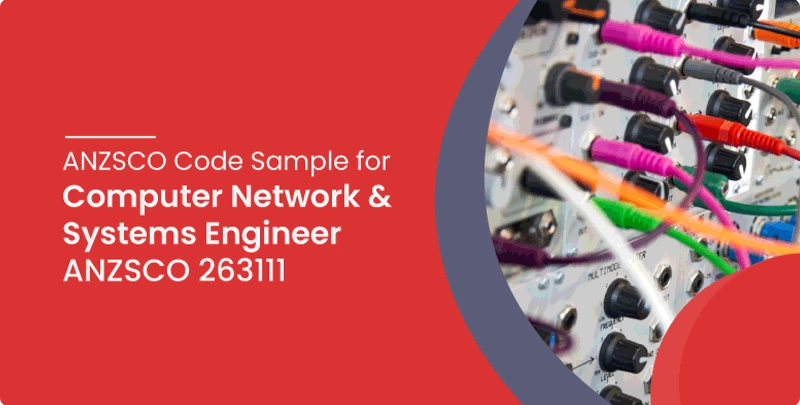 anzsco code sample for computer network & system engineer anzsco 263111