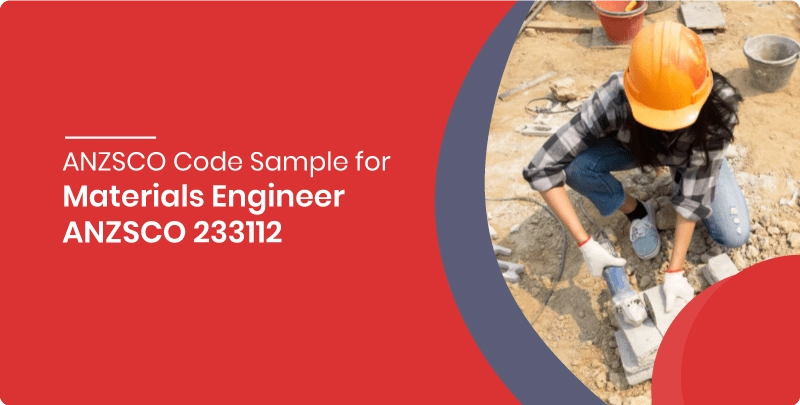 anzsco code sample for materials engineer anzsco 233112