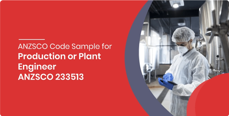 anzsco code sample for production or plant engineer anzsco 233513