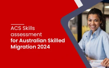 ACS Skills Assessment for Australian Skilled Migration 2024