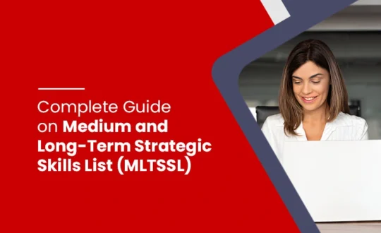 Complete Guide on Medium and Long-Term Strategic Skills List (MLTSSL)