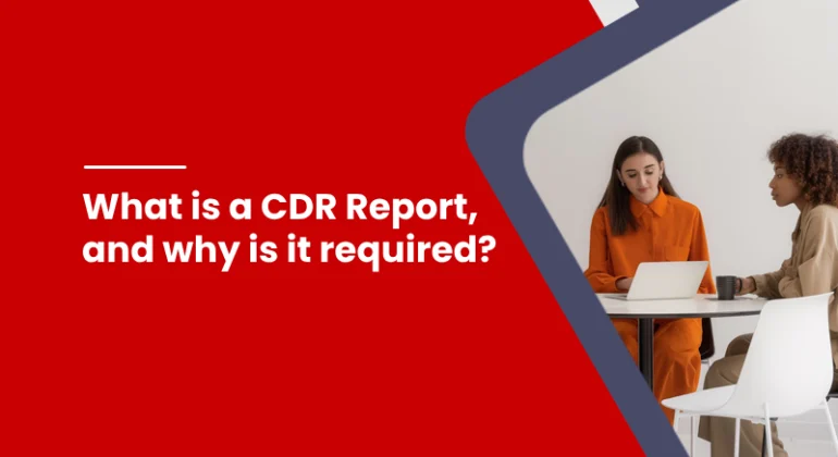 What is a CDR Report, and why is it required